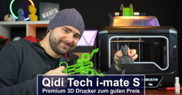 [Qidi Tech i-mate S] Premium 3D Drucker zum guten Preis [Review][4K]